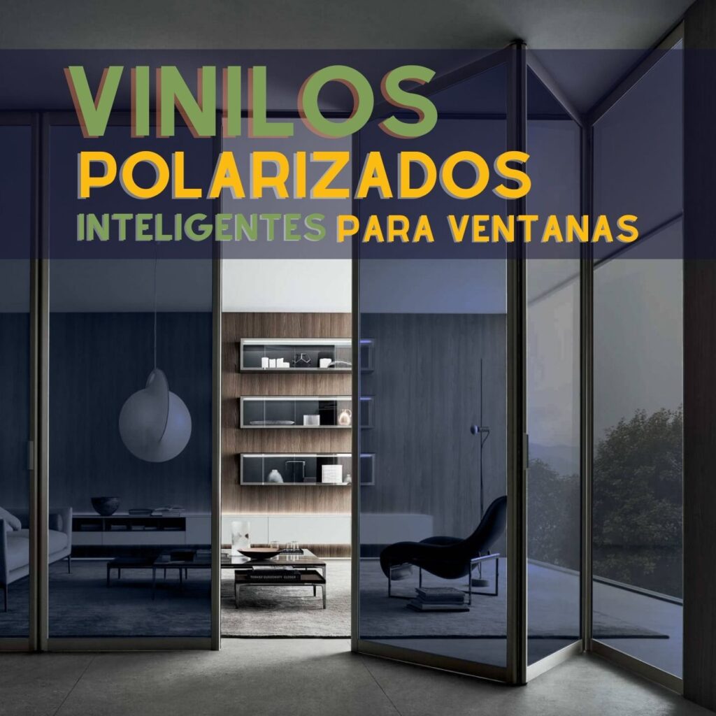 Vinilos Polarizados inteligentes para ventanas y cristales